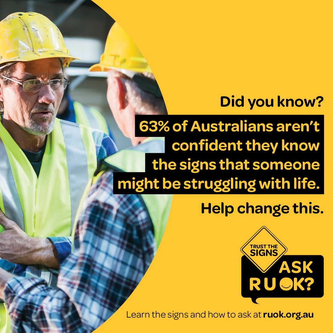 63% of Australians aren't confident they know the signs that someone might be struggling with life. Help change this. | R U OK? Day 2019 Poster